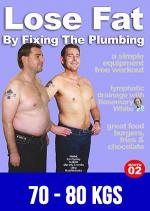 Lose Fat By Fixing The Plumbing 70-80Kg